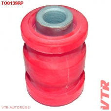 TO0139RP VTR Полиуретановый сайлентблок рычага передней подвески